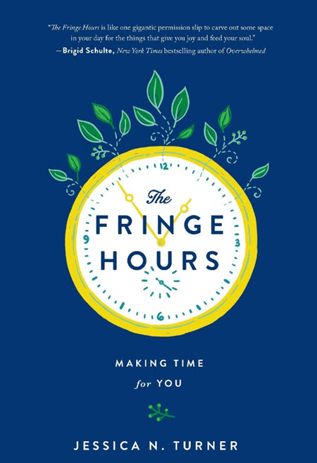 The Fringe Hours: Making Time for You